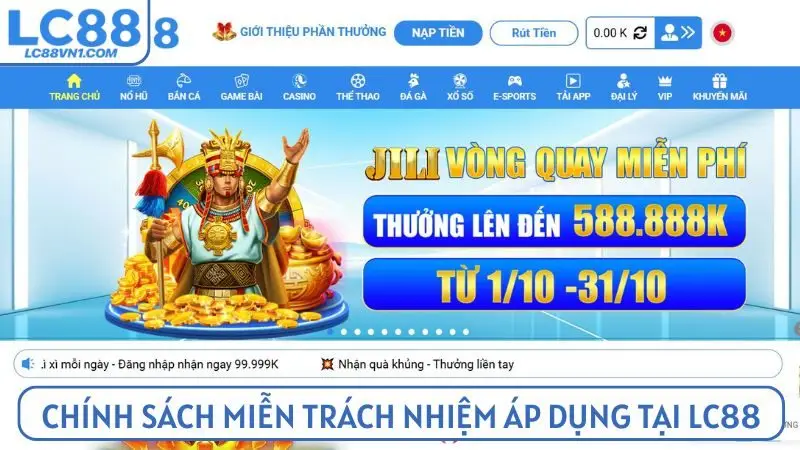 Chính sách miễn trách nhiệm áp dụng cho toàn hệ thống LC 88