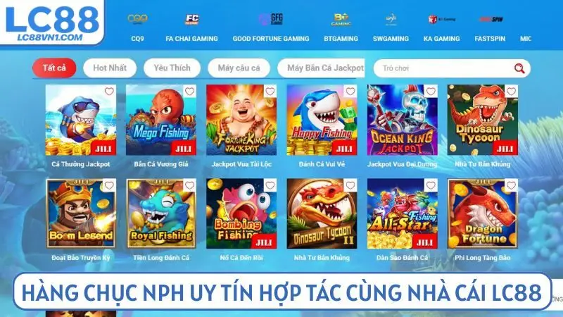 Hàng chục NPH uy tín hợp tác cùng nhà cái LC88