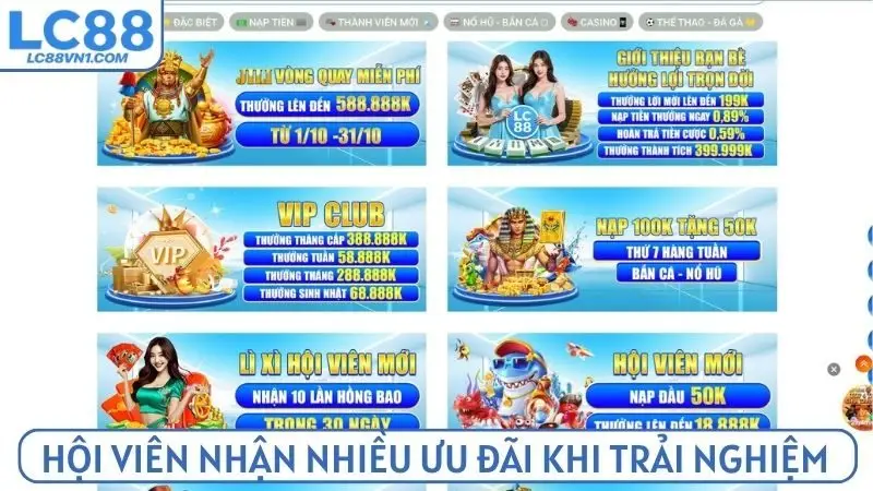 Hội viên nhận nhiều ưu đãi khi trải nghiệm tại LC88