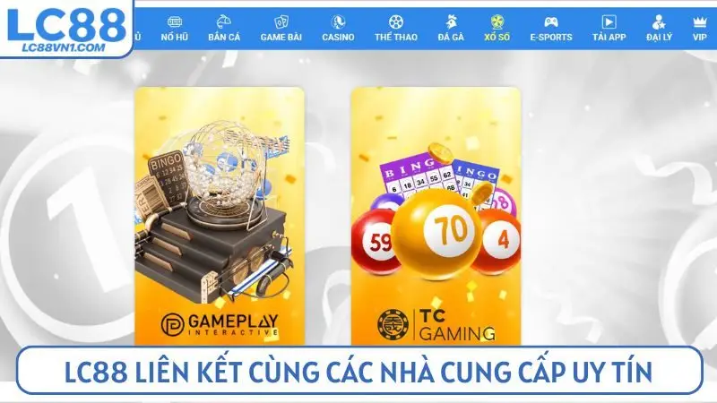 Sảnh cược lô đề LC88 liên kết cùng các nhà cung cấp uy tín
