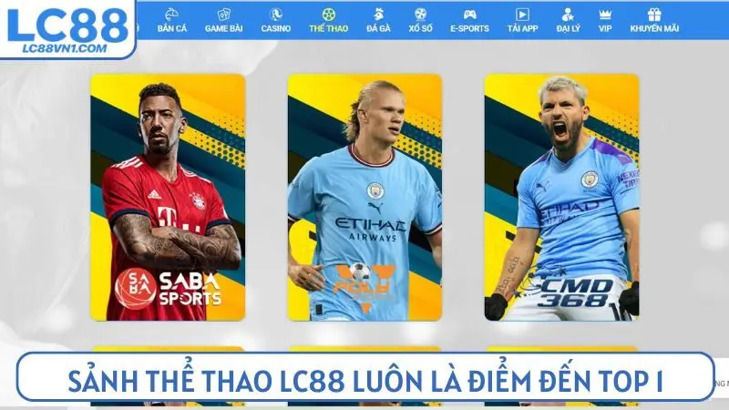 Sảnh thể thao LC88 luôn là điểm đến TOP 1 của cược thủ